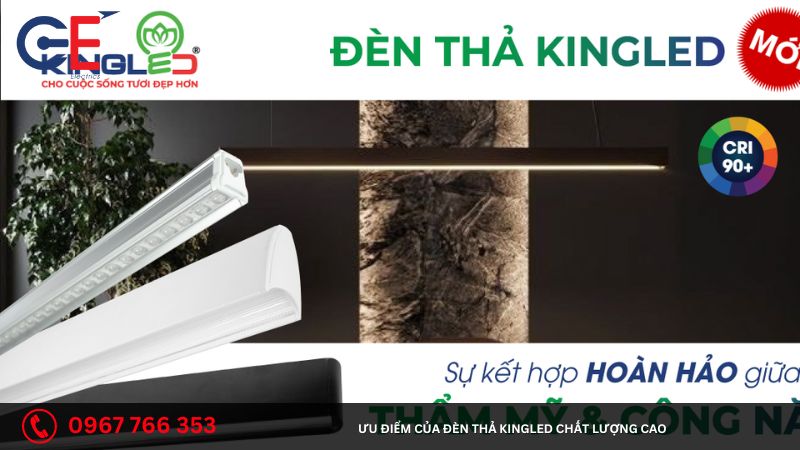 Ưu điểm của đèn thả Kingled chất lượng cao