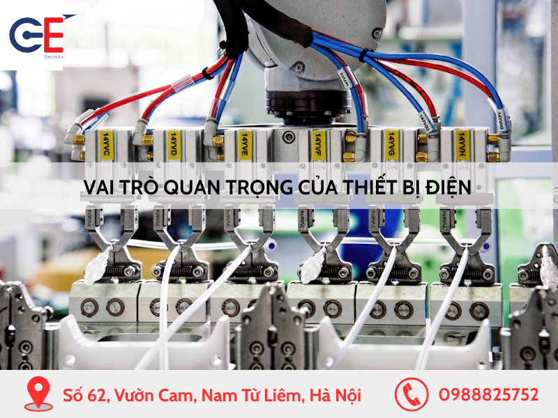 Vai trò quan trọng của các thiết bị điện