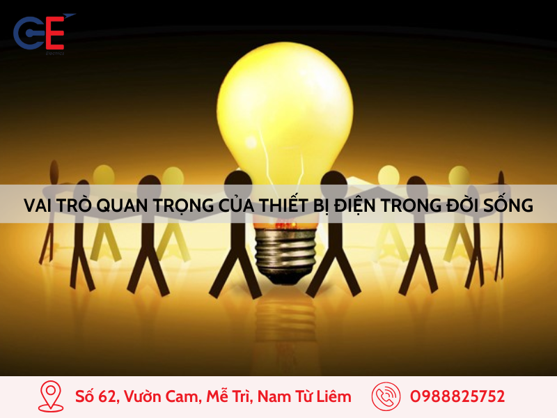 Vai trò quan trọng của thiết bị điện đối với đời sống