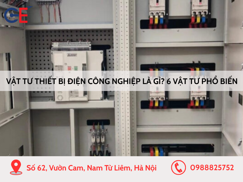 Vật tư thiết bị điện công nghiệp là gì? 6 loại vật tư phổ biến