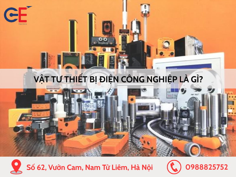Vật tư thiết bị điện công nghiệp là gì?