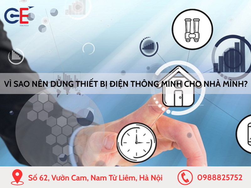 Vì sao bạn nên dùng các thiết bị thông minh cho nhà mình?